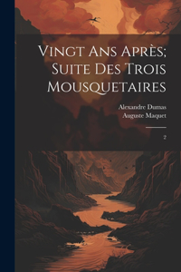 Vingt ans après; suite des Trois mousquetaires