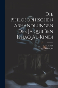 Philosophischen Abhandlungen Des Ja'qub Ben Ishaq Al-kindi