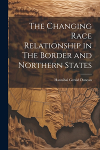 Changing Race Relationship in The Border and Northern States