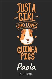 Just A Girl Who Loves Guinea Pigs - Paola - Notebook