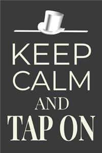 Keep Calm and Tap On