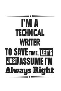 I'm A Technical Writer To Save Time, Let's Just Assume I'm Always Right