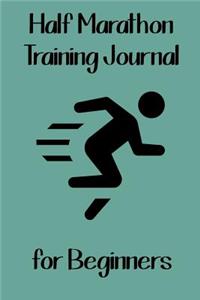 Half Marathon Training Journal for Beginners