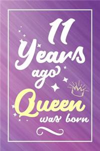 11 Years Ago Queen Was Born