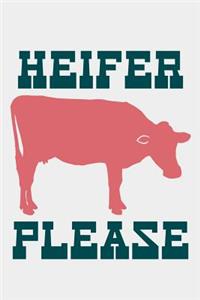 Heifer Please