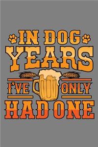 In Dog Years I'Ve Only Had One