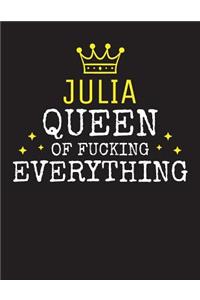 JULIA - Queen Of Fucking Everything