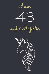 I am 43 and Majestic