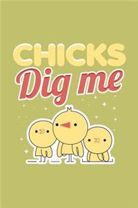 Chicks Dig Me