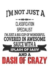 I'm Not Just A Classification Specialist