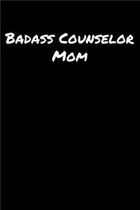 Badass Counselor Mom