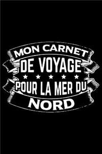 Mon Carnet de Voyage Pour la Mer du Nord