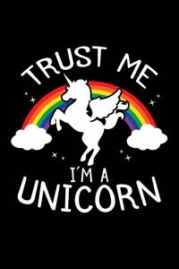 Trust Me I'm A Unicorn