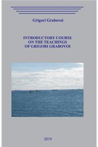 Introductory Course on the Teachings of Grigori