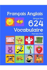 Français Anglais Bilingue Mes 624 Vocabulaire Essentiel Premiers Imagier Mots: Francais Anglais imagier essentiel dictionnaire ( French English flashcards )