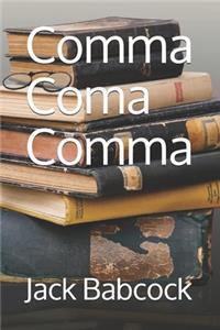Comma Coma Comma