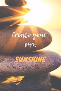 Create your own sunshine