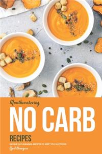 Mouthwatering No Carb Recipes