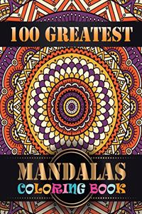 100 Greatest Mandalas Coloring Book