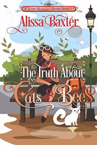 The Truth about Cats and Bees