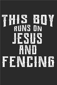 This Boy Runs on Jesus and Fencing