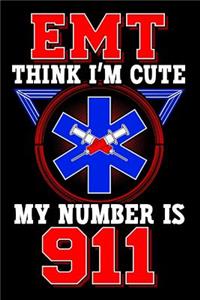 EMT Think I'm Cute My Number Is 911
