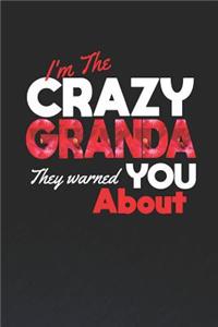 I'm the Crazy Granda They Warned You about