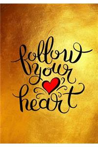 Follow Your Heart