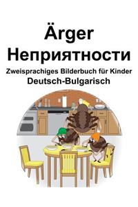 Deutsch-Bulgarisch Ärger/Неприятности Zweisprachiges Bilderbuch für Kinder