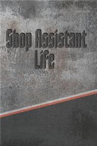 Shop Assistant Life