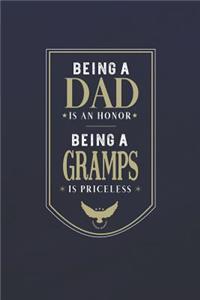 Being A Dad Is An Honor Being A Gramps Is Priceless