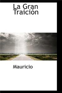 La Gran Traici N
