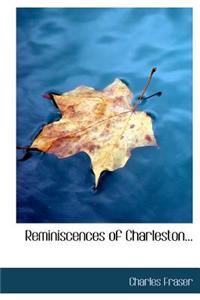 Reminiscences of Charleston...