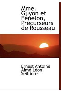 Mme. Guyon Et F Nelon, PR Curseurs de Rousseau
