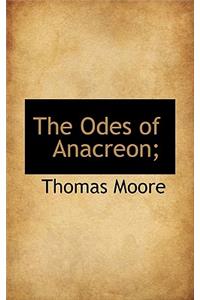 The Odes of Anacreon;