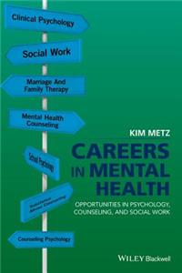 Careers in Mental Health - Opportunities in Psychology, Counselling and Social Work