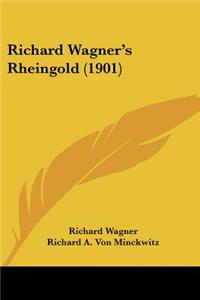 Richard Wagner's Rheingold (1901)