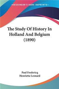 Study Of History In Holland And Belgium (1890)