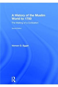 History of the Muslim World to 1750