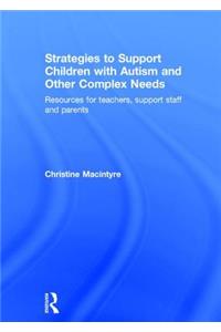 Strategies to Support Children with Autism and Other Complex Needs