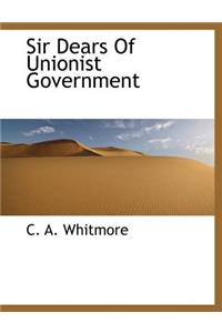 Sir Dears of Unionist Government