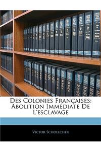 Des Colonies Françaises