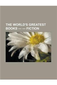 The World's Greatest Books - - Fiction Volume 08