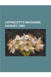 Lippincott's Magazine, August, 1885