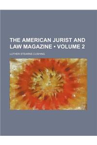 The American Jurist and Law Magazine (Volume 2)