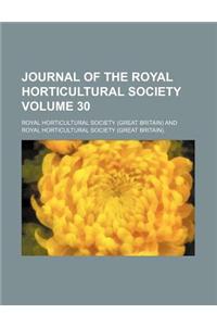 Journal of the Royal Horticultural Society Volume 30