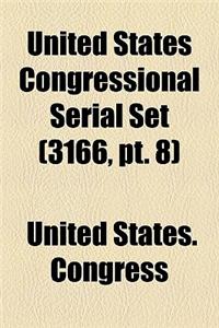 United States Congressional Serial Set (Volume 3166,