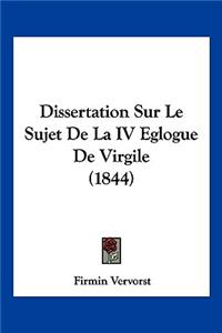 Dissertation Sur Le Sujet De La IV Eglogue De Virgile (1844)