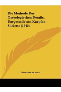 Die Methode Des Osteologischen Details, Dargestellt Am Karpfen-Skelette (1845)