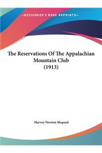 Reservations Of The Appalachian Mountain Club (1913)